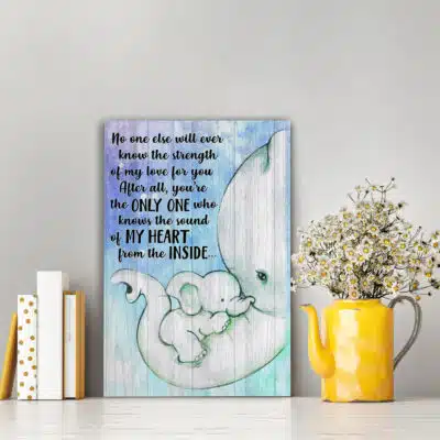 Alternative view of No One Else Will Ever Know The Strength of My Love Elephant Mother Heart Framed Canvas - Unframed Poster
