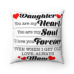 Daughter You Are My Heart Love You Mom Throw Pillow - Decorative Pillow - Indoor Outdoor Cushion - Sofa Home Decor