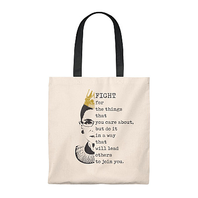 Fight For The Things That You Care Ruth Bader Ginsburg Tote Bag - Shoulder Bag - Reusable Shopping Bag