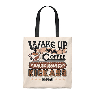 Wake Up Drink Coffee Raise Babies Kickass Repeat Vintage Canvas Tote Bag - Shoulder Bag - Reusable Grocery Shopping Bag