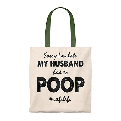 Alternative view of Sorry I'm Late My-Husband Had To Poop Vintage Canvas Tote Bag - Shoulder Bag - Reusable Grocery Shopping Bag