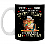 When My Arms Cannot Reach My Grandchildren I Hug Them With My Prayers - Grandma Ceramic Coffee Mug - Travel Mug - Stainless Water Bottle