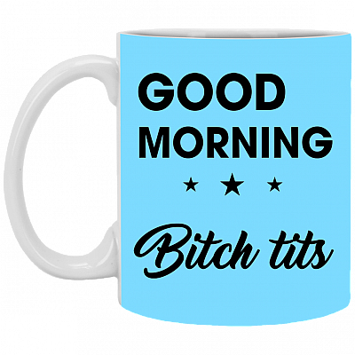 Alternative view of Good Morning Bitch Tits - Good Morning Fu-ck Face Funny Sarcasm Ceramic Coffee Mug - Travel Mug - Beer Stein - Stainless Water Bottle - Color Changing Mug