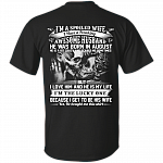 I'm A Spoiled Wife I Have A Freaking Awesome Husband He was Born in August Print On Back T-Shirt