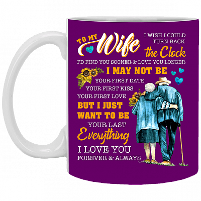 Alternative view of To My Wife I Wish I Could Turn Back The Clock I Love You Ceramic Coffee Mug Or Cup - Travel Mug - Beer Stein - Stainless Water Bottle