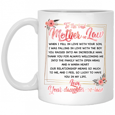 To The Best Mother-In-Law When I Fell In Love Ceramic Coffee Mug - Beer Stein -Water Bottle - Color Changing Mug