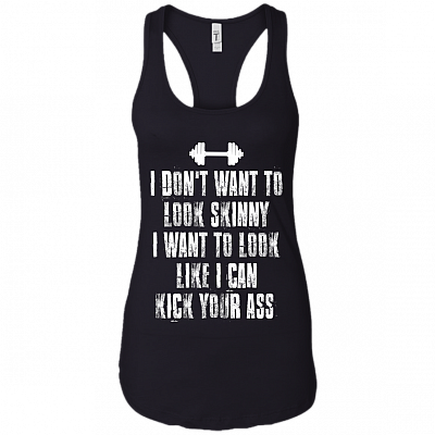 I Don't Want To Look Skinny Tank Top