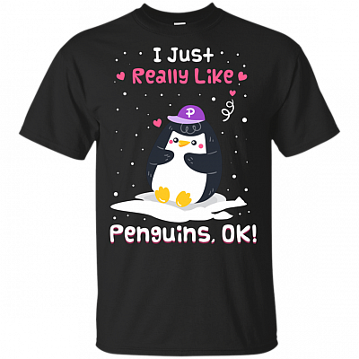 I Just Really Like Penguins OK T-Shirt | Happy Penguin Tee Shirt