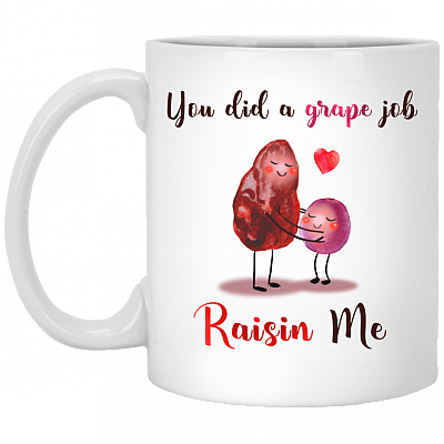 You Did A Grape Job Raisin Me - Good Mom Changing Color Ceramic Coffee Mug - Travel Mug - Stainless Water Bottle