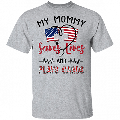 My Mommy Saves Lives And Play Cards T-shirt - Mom Nurse V-neck Tee