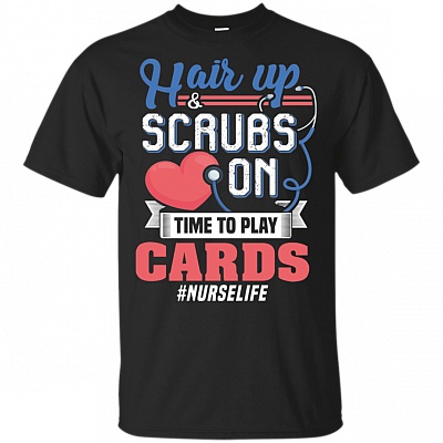 Hair Up Scrubs On Time To Play Card T-shirt - Mom Nurse V-neck Tee