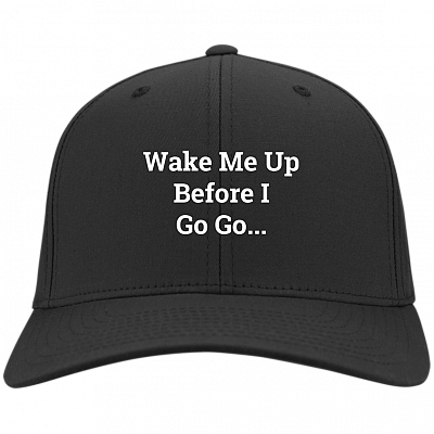 Wake Me Up Before I-Go Go Funny Twill Cap - High-Profile Snapback Hat - Trucker Hat