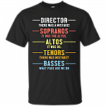 Director There was A Mistake Sopranos It was The Altos Altos It was Us Basses What Page are We On T-Shirt