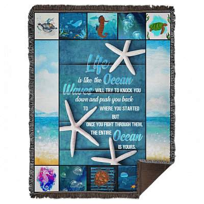 Life Is Like The Ocean Waves Will Try To Knock You Down Fleece Blanket - Premium Sherpa Blanket - Woven Blanket
