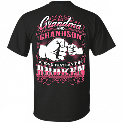 Grandma And Grandson A Bond That Can't Be Broken Print On Back T-Shirt