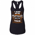 F-bomb Mom With Tattoos Pretty Eyes And Thick Thighs Cotton Tank Top Tee - Ladies Racerback Tank