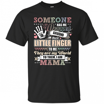 Someone Has Me Wrapped Around Their Little Finger I Am Mama T-shirt - Mom V-neck Tee