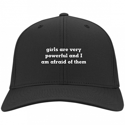 Girls are Very Powerful and I Am Afraid of Them Funny Twill Cap - High-Profile Snapback Hat - Trucker Hat - Beanie - Knit Cap