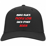 Make Black People Love Each-Other Again Twill Cap - High-Profile Snapback Hat - Trucker Hat - Beanie - Knit Cap
