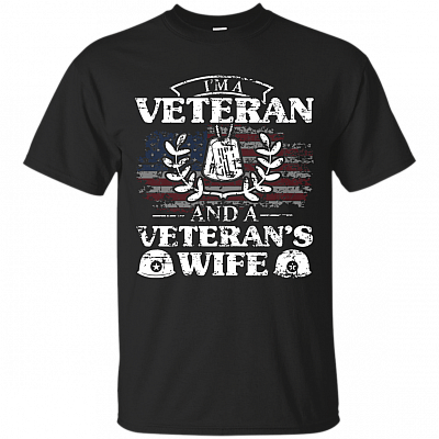 I'm A Veteran and A Veteran's Wife T-Shirt