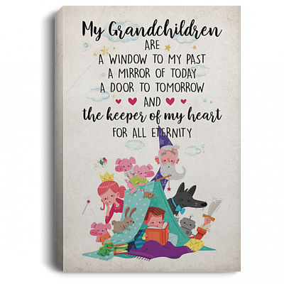 My Grandchildren Are A Window To My Past Gallery Wrapped Framed Canvas Prints - Unframed Poster - Home Decor Wall Art