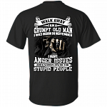 Walk Away I Am A Grumpy Old Man I was Born in November I Have Anger Issue Print On Back T-Shirt