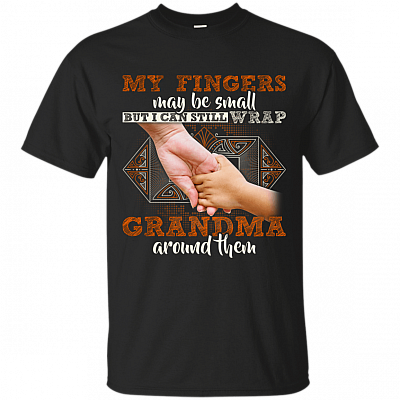 My Fingers May Be Small But I Can Still Wrap Grandma Around Them T-Shirt - Youth Shirt - Gift For Grandma