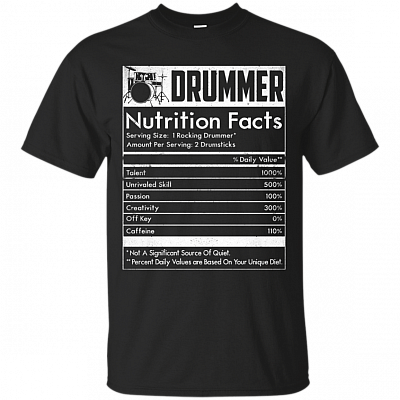 Drummer Nutritional Facts T-Shirt - Funny Drummer Shirt