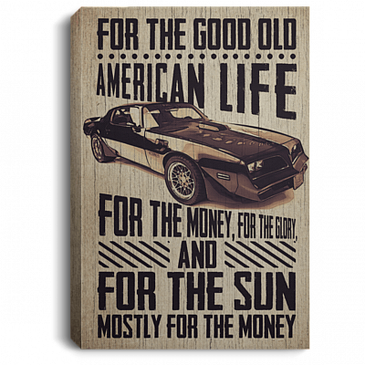 For The Good Old American Life Gallery Wrapped Framed Canvas Prints - Unframed Poster - Home Decor Wall Art
