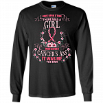 Once Upon A Time There was A Girl Who Kicked Cancer's Ass Hoodie - Long Sleeve - Sweatshirt Shirt
