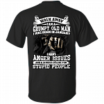 Walk Away I Am A Grumpy Old Man I was Born in January I Have Anger Issue Print On Back T-Shirt