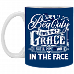 Shes Grace Shes Beauty Shell Punch You In The Face Ceramic Coffee Mug - Beer Stein -Water Bottle - Color Changing Mug
