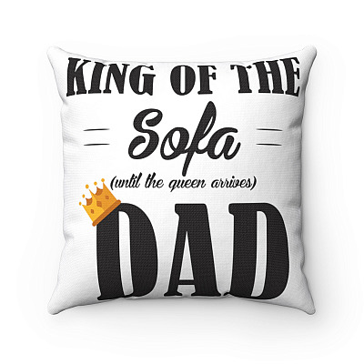 King of The Sofa Until The Queen-Arrives Throw Pillow - Decorative Pillow - Indoor Outdoor Cushion - Sofa Home Decor