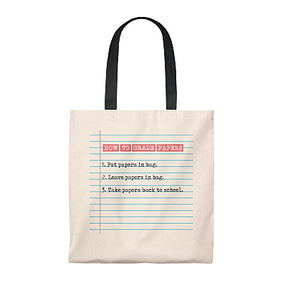 How To Grade Papers Put Paper In Bag Leave Papers Take Back Teacher Tote Bag- Shoulder Bag- Reusable Shopping Bag