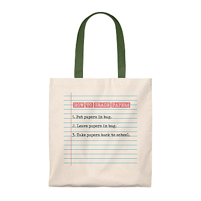 Alternative view of How To Grade Papers Put Paper In Bag Leave Papers Take Back Teacher Tote Bag- Shoulder Bag- Reusable Shopping Bag