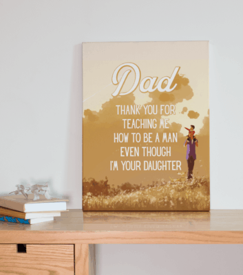 Alternative view of Dad Thank You For Teaching Me How To Be A Man Gallery Wrapped Framed Canvas Prints - Unframed Poster