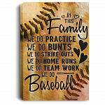 In This Family We Do Practice We Do Bunts We Do Baseball Gallery Wrapped Framed Canvas Prints - Unframed Poster