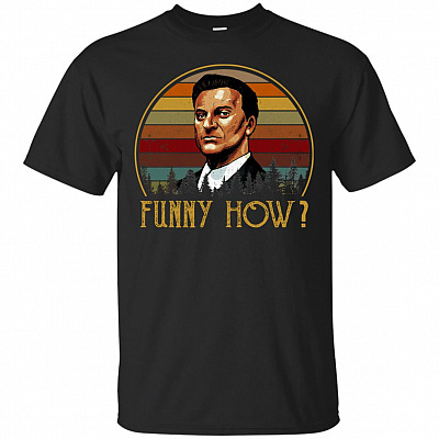 Funny How T-Shirt - Funny Movie Shirt