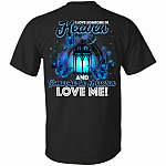 I Love Someone In Heaven and Someone In Heaven Love Me Print On Back T-Shirt