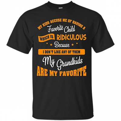 My Grandkids Are My Favorite T-Shirt - Funny Gift Shirt for Grandma