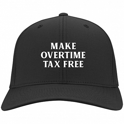 Make Over-time Tax Free Funny Twill Cap - High-Profile Snapback Hat - Trucker Hat - Beanie - Knit Cap