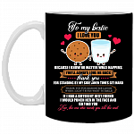 To My Bestie I Love You Because I Know No Matter What Ceramic Coffee Mug - Beer Stein -Water Bottle - Color Changing Mug