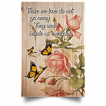 Those We Love Don't Go Away They Walk Beside Us Everyday Gallery Wrapped Framed Canvas Prints - Unframed Poster