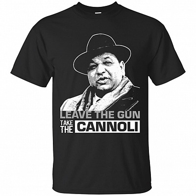 Leave The Gun Take The Cannoli T-Shirt