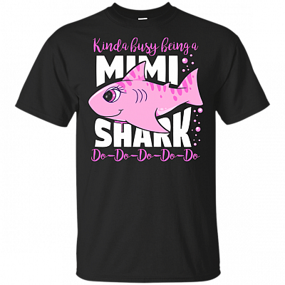 Kinda Busy Being a Mimi Shark Do-Do-Do-Do T-Shirt - Gift Shirt for Grandma