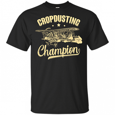 Crop Dusting T-Shirt - Funny Planes Gift Shirt