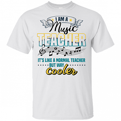 I Am A Music Teacher It's Like A Normal Teacher But Way Cooler T-Shirt