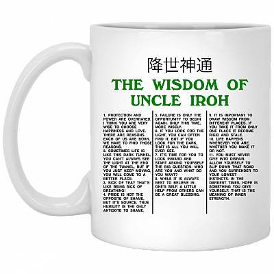 The Wisdom Of Uncle Iroh The Last Ceramic Coffee Mug - Travel Mug - Beer Stein - Stainless Water Bottle Airbender