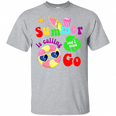 Summer Is Calling And I Must Go Funny T-Shirt