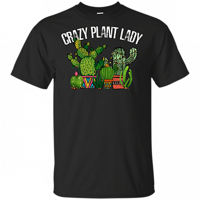 Crazy Plant Lady Cactus T-Shirt